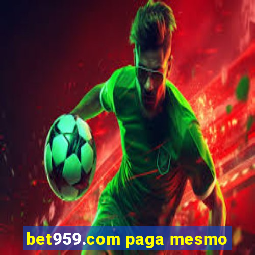 bet959.com paga mesmo